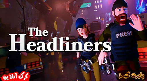 بازی The Headliners پایرت گیمز